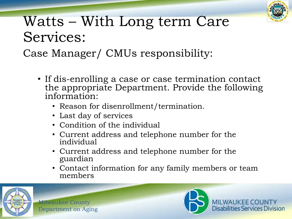 watts with long term care services case manager