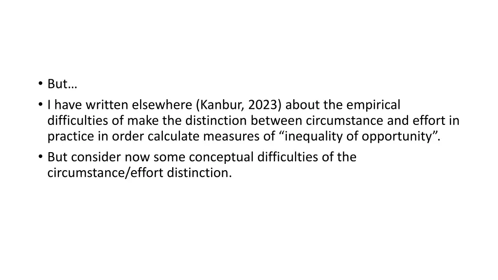 but i have written elsewhere kanbur 2023 about