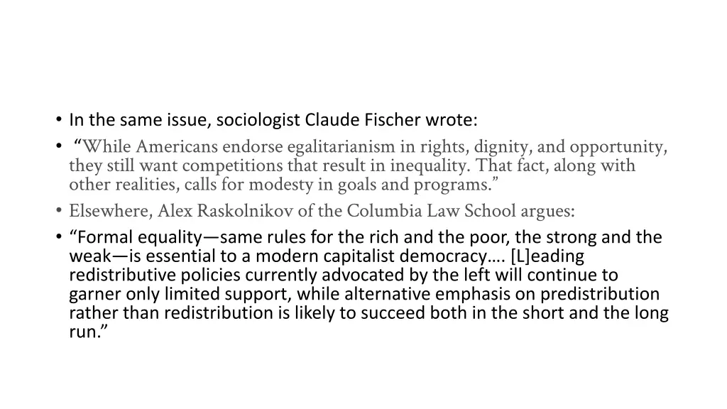 in the same issue sociologist claude fischer