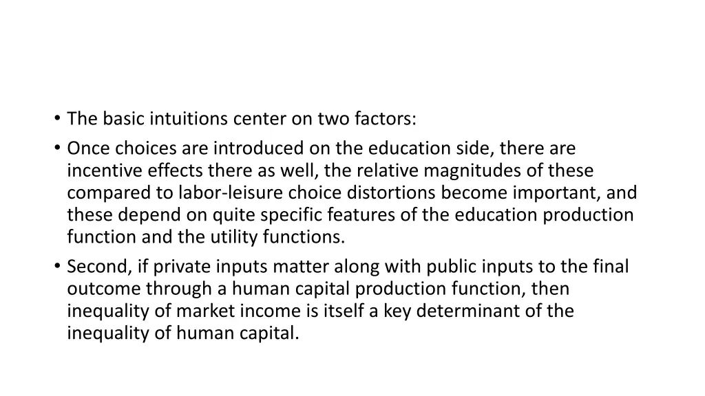 the basic intuitions center on two factors once