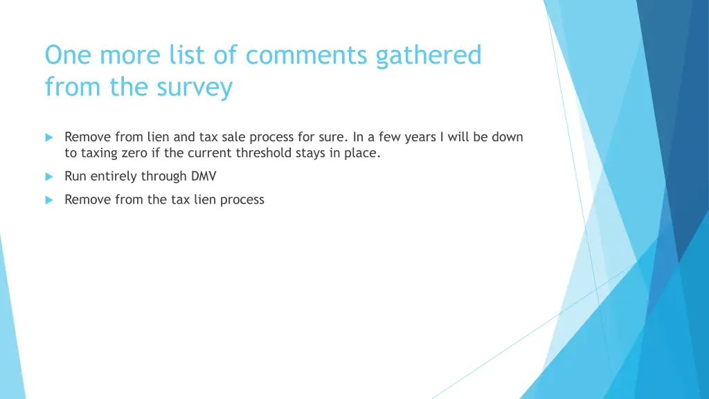 one more list of comments gathered from the survey