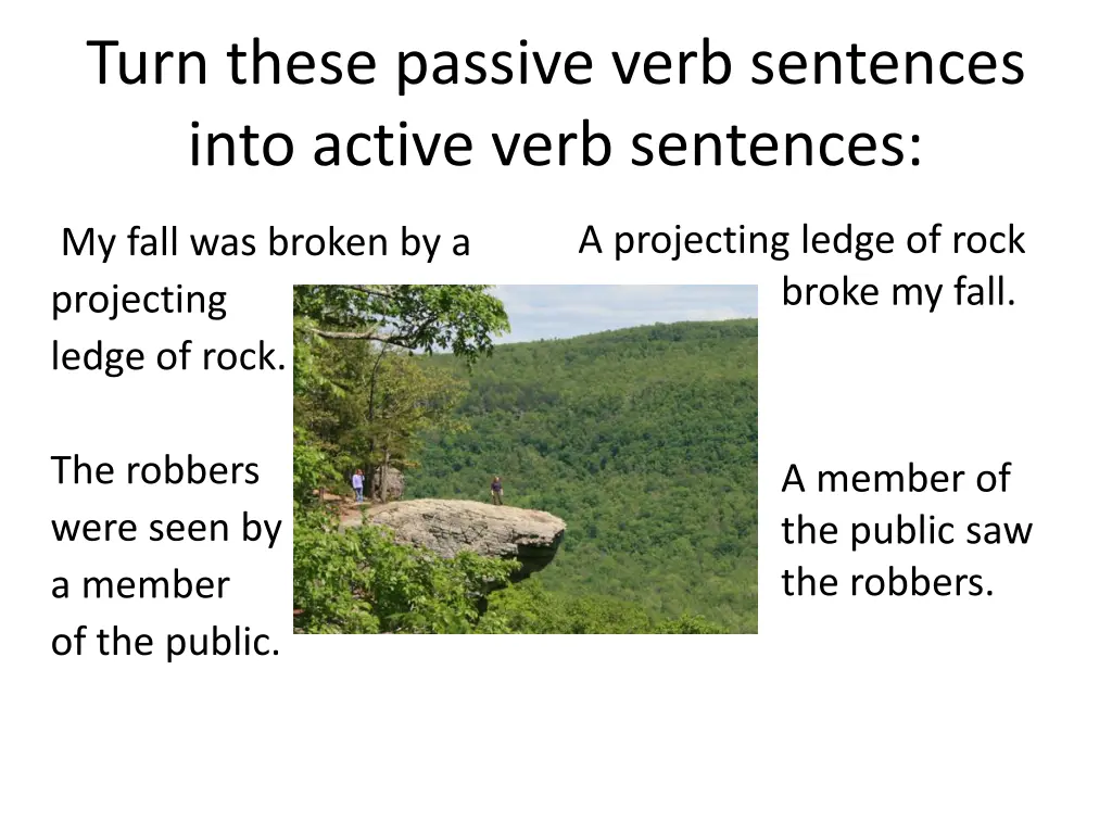 turn these passive verb sentences into active