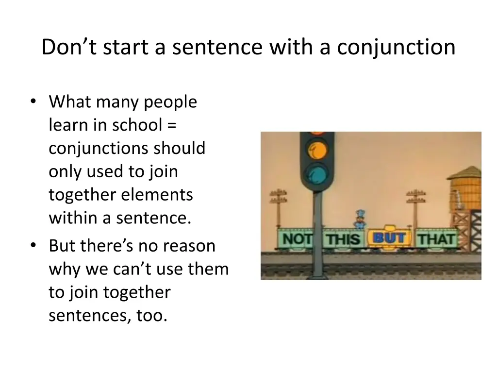 don t start a sentence with a conjunction