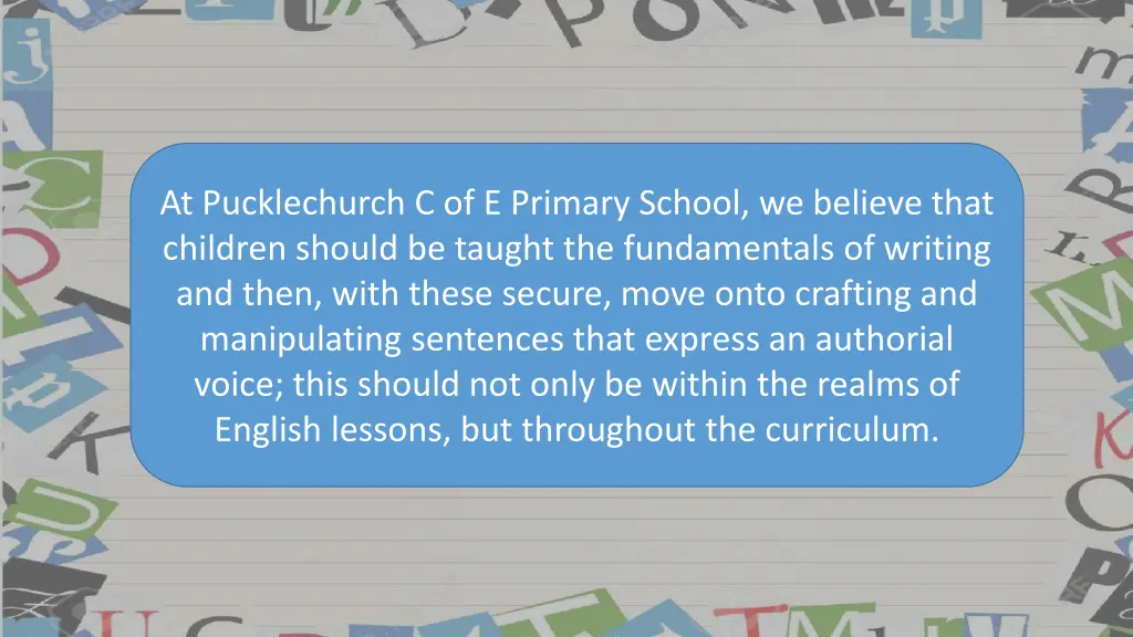 at pucklechurch c of e primary school we believe