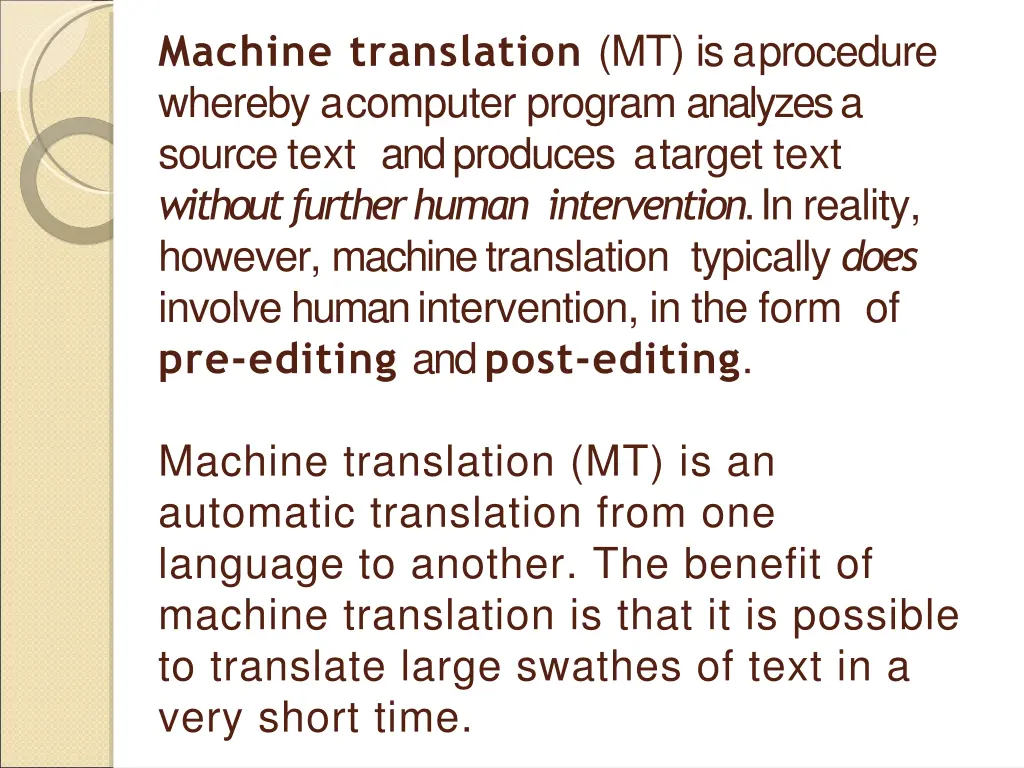 machine translation mt is a procedure whereby