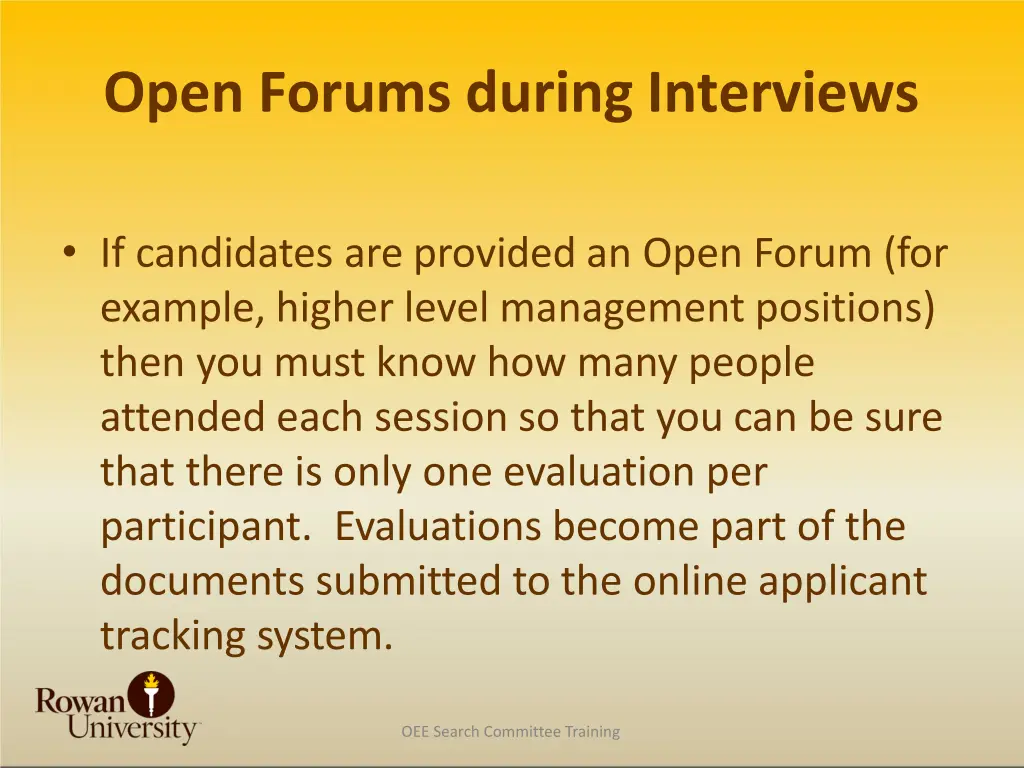 open forums during interviews