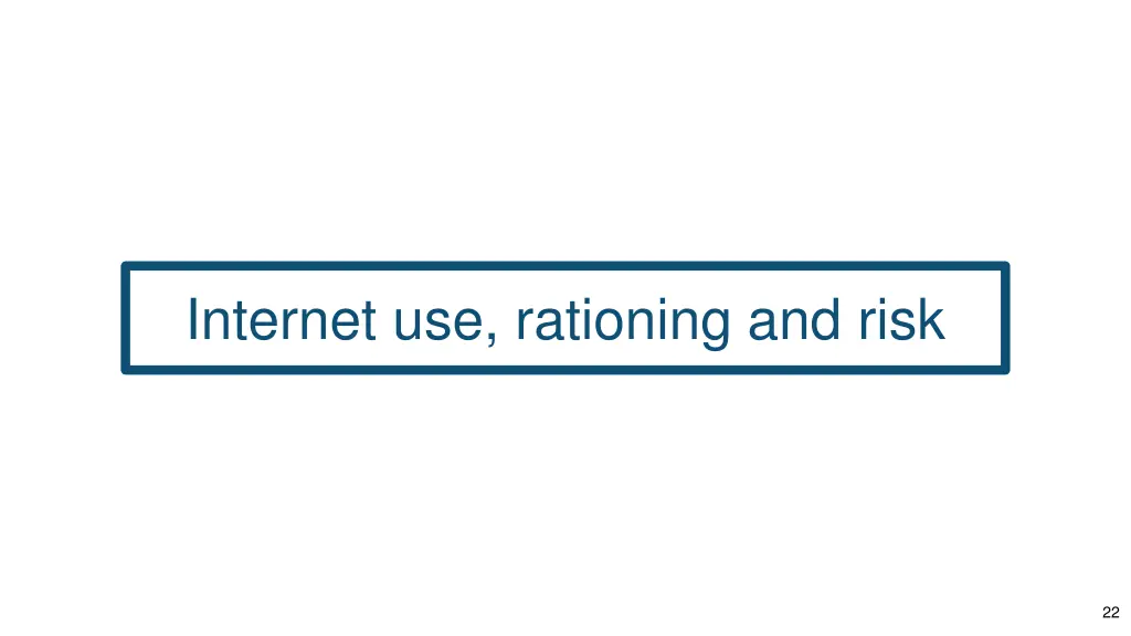 internet use rationing and risk