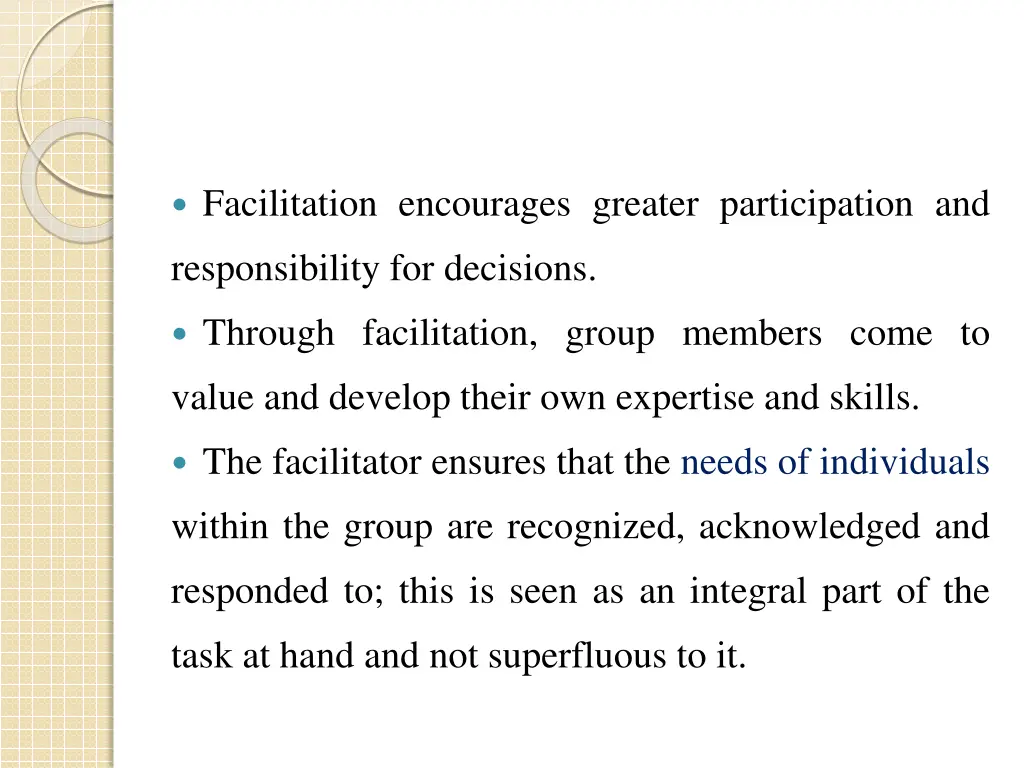 facilitation encourages greater participation and