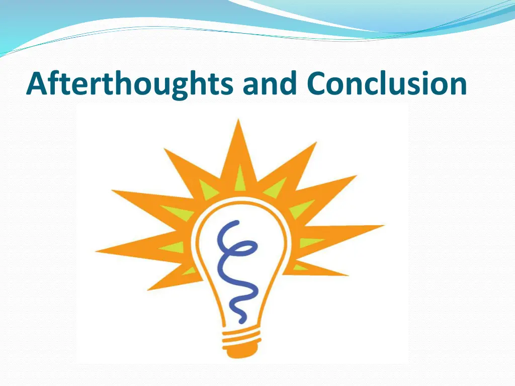 afterthoughts and conclusion