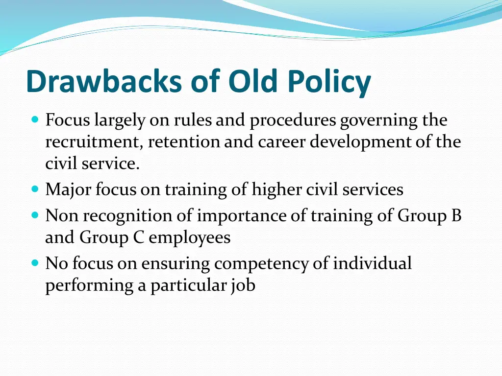 drawbacks of old policy