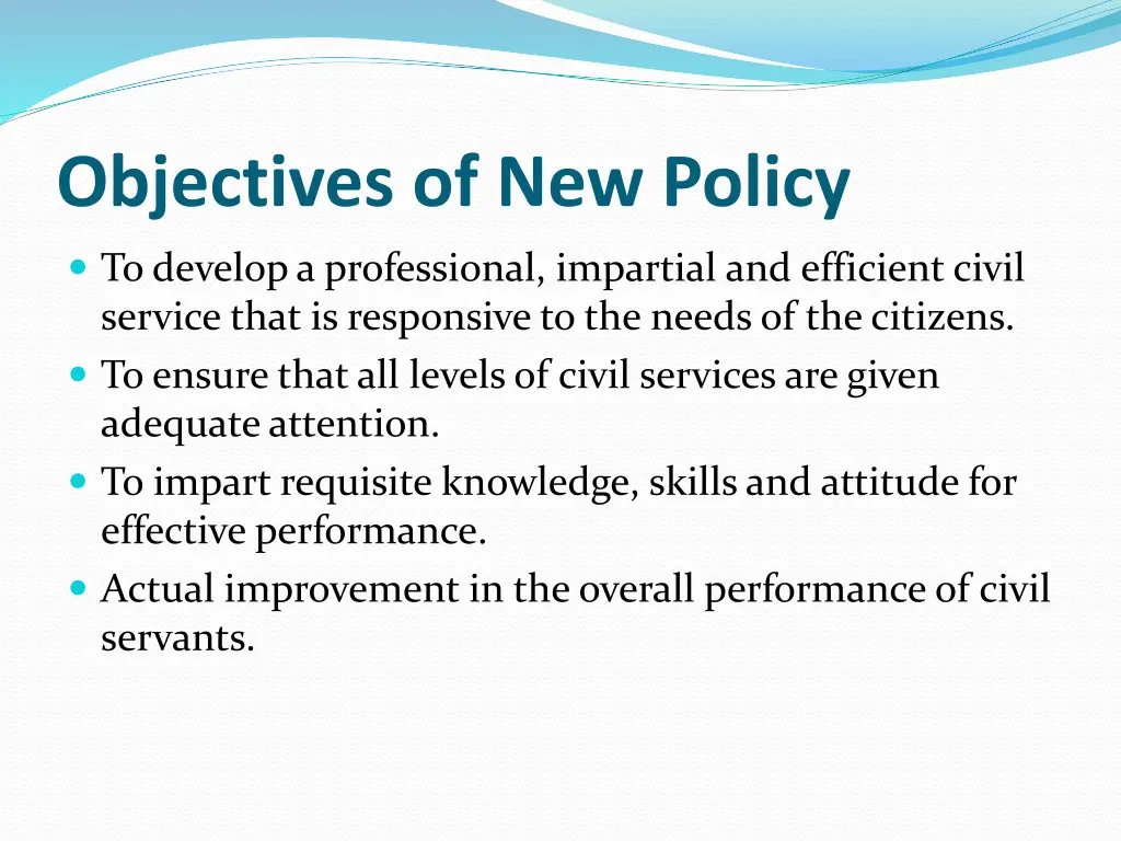 objectives of new policy