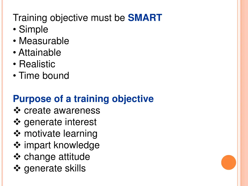 training objective must be smart simple