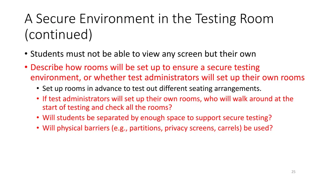 a secure environment in the testing room continued