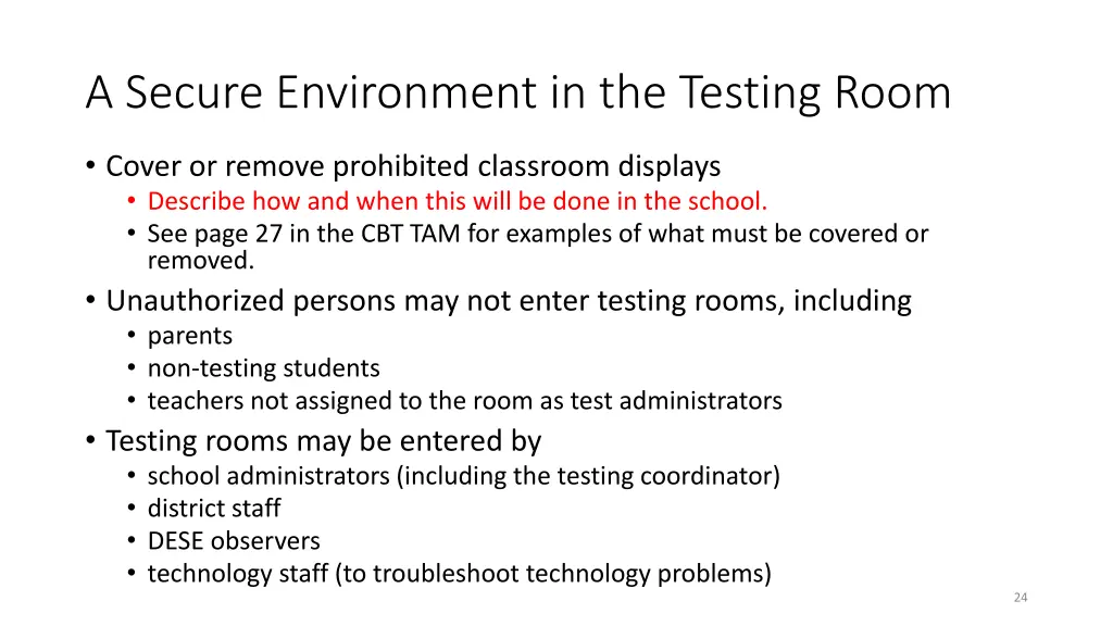 a secure environment in the testing room