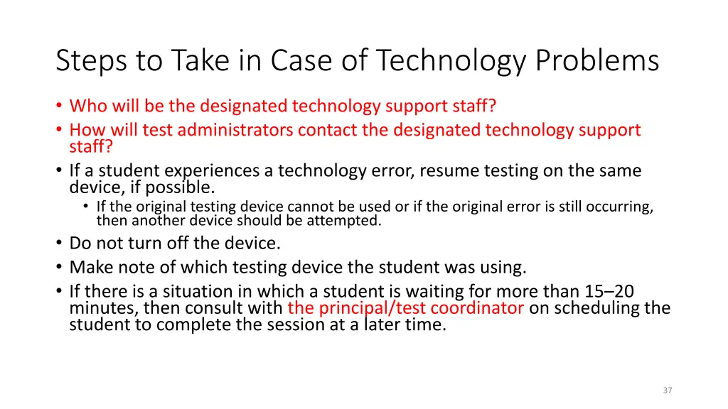 steps to take in case of technology problems