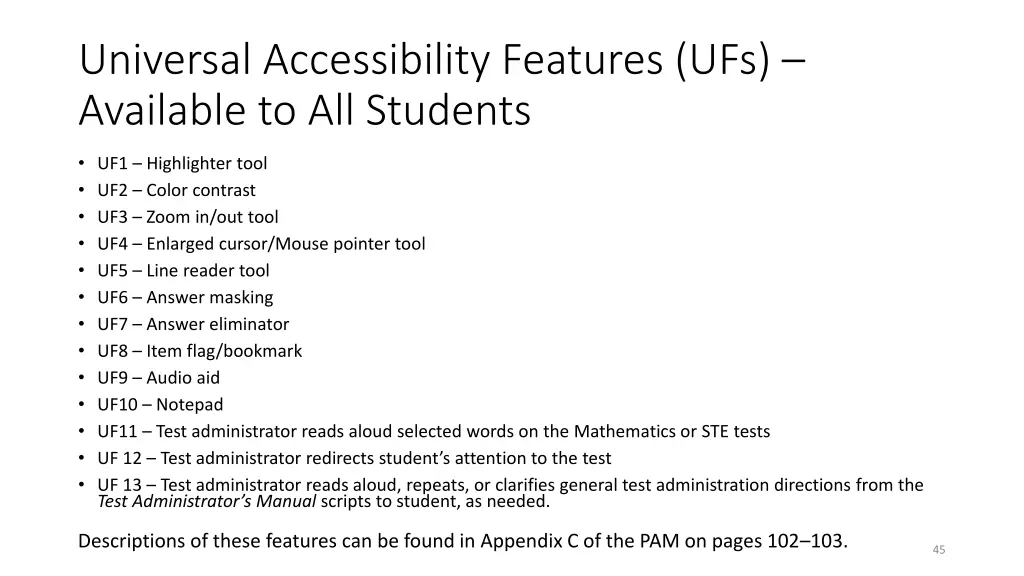 universal accessibility features ufs available