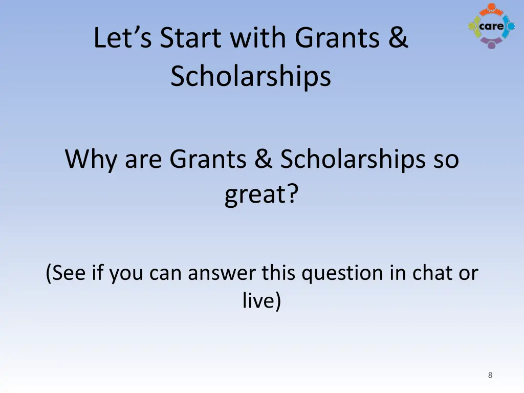 let s start with grants scholarships