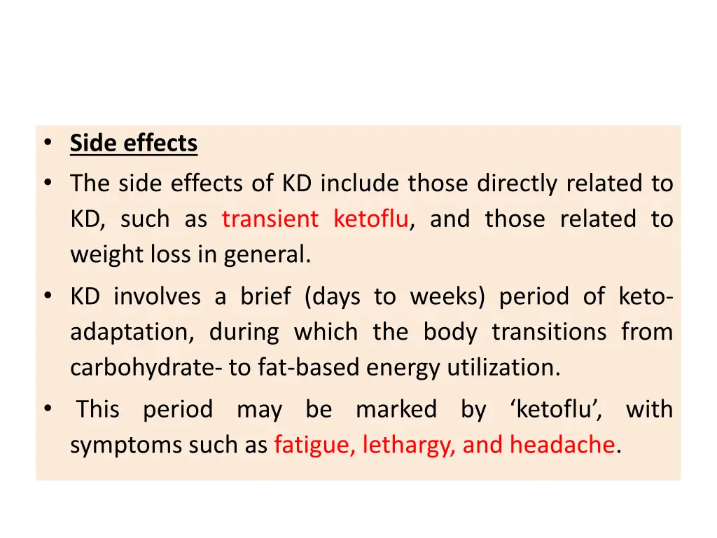 side effects the side effects of kd include those