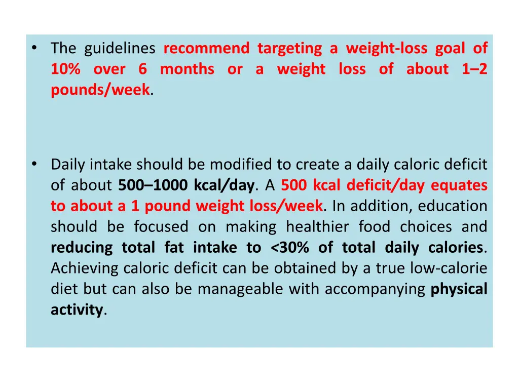 the guidelines recommend targeting a weight loss