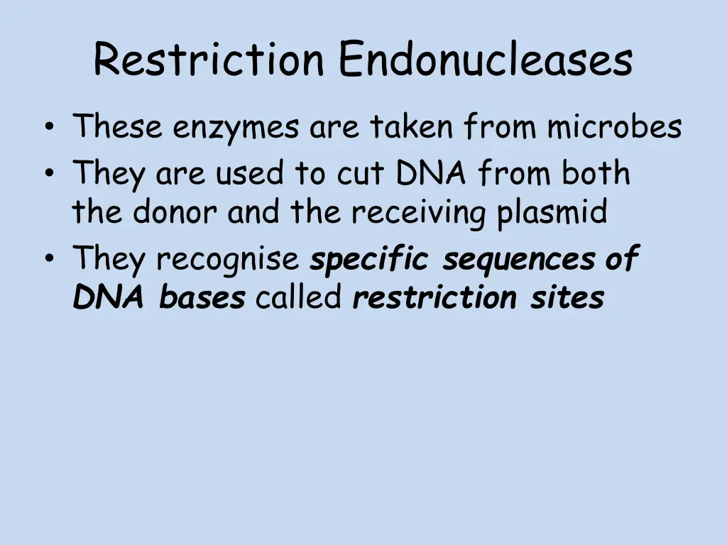 restriction endonucleases these enzymes are taken