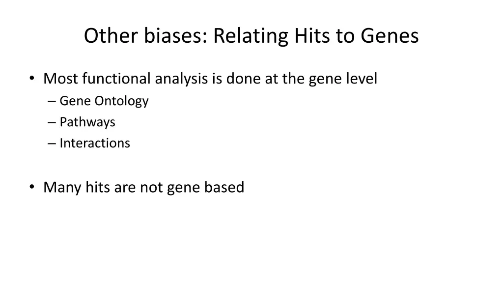 other biases relating hits to genes