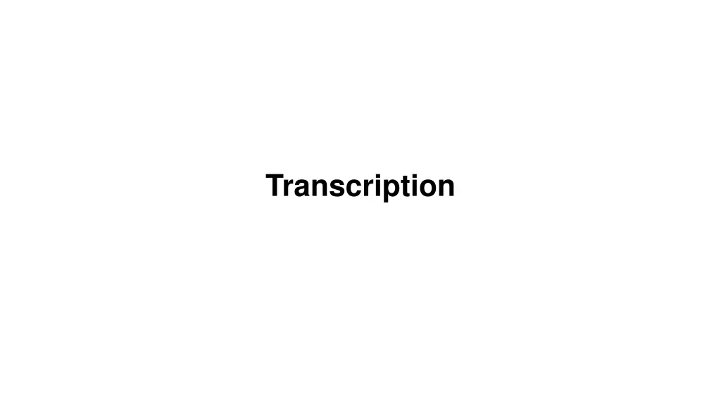 transcription