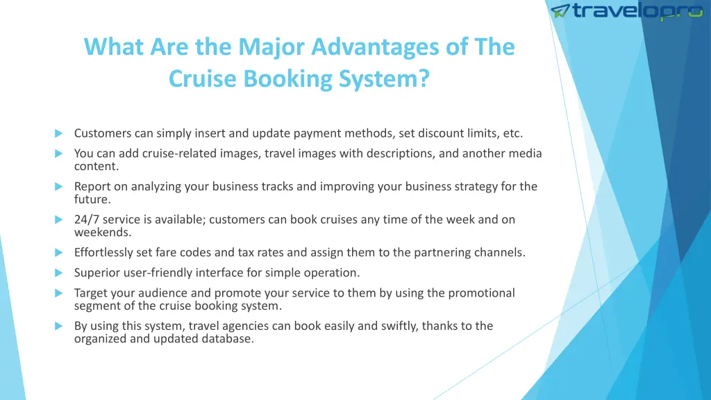 what are the major advantages of the cruise