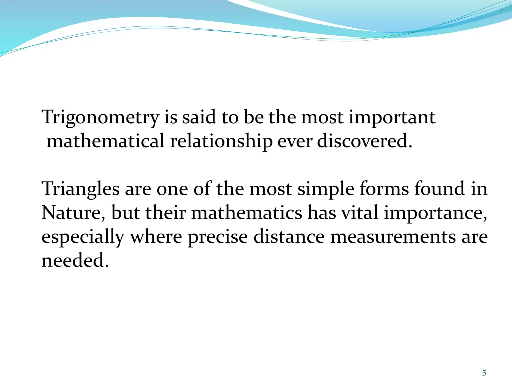 trigonometry is said to be the most important