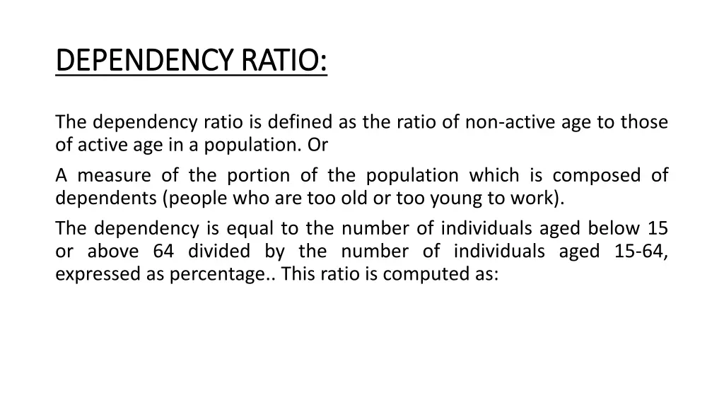 dependency ratio dependency ratio