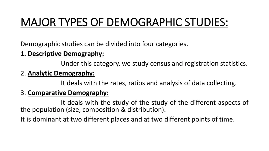 major types of demographic studies major types