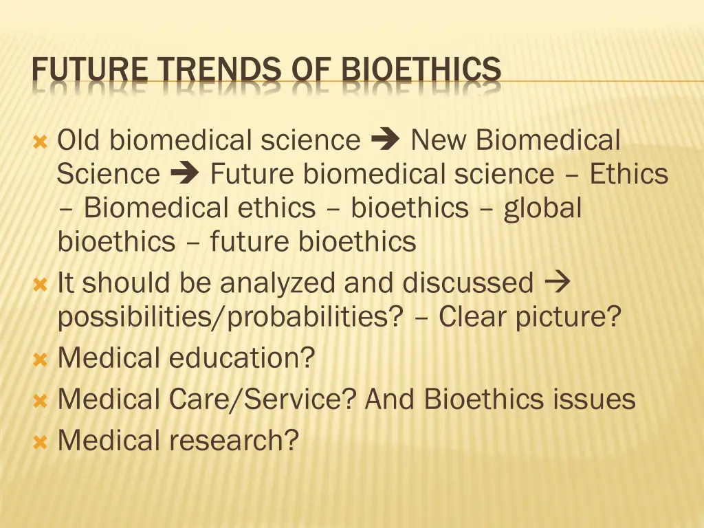 future trends of bioethics