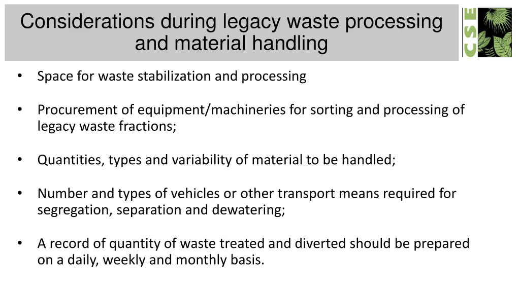 considerations during legacy waste processing