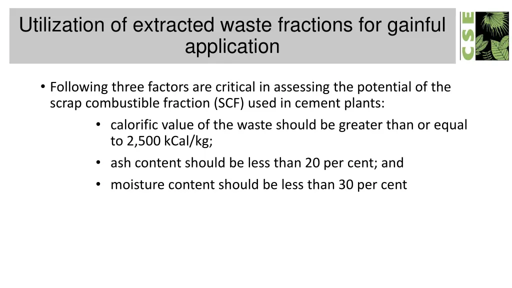 utilization of extracted waste fractions