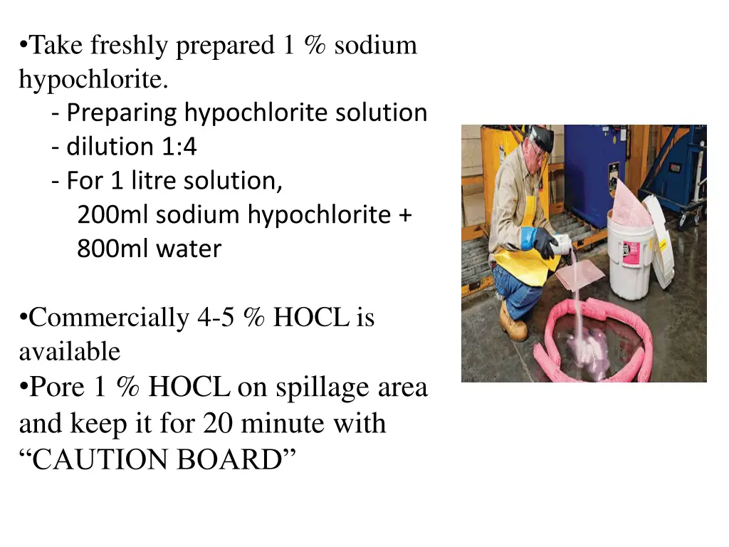 take freshly prepared 1 sodium hypochlorite