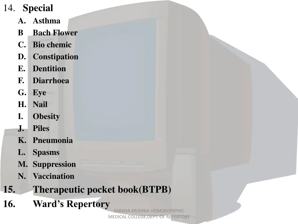 14 special a asthma b bach flower c bio chemic