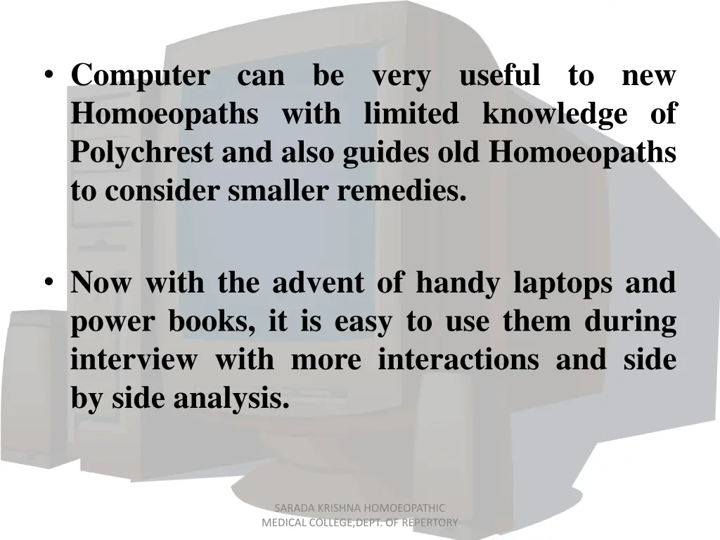 computer can be very useful to new homoeopaths