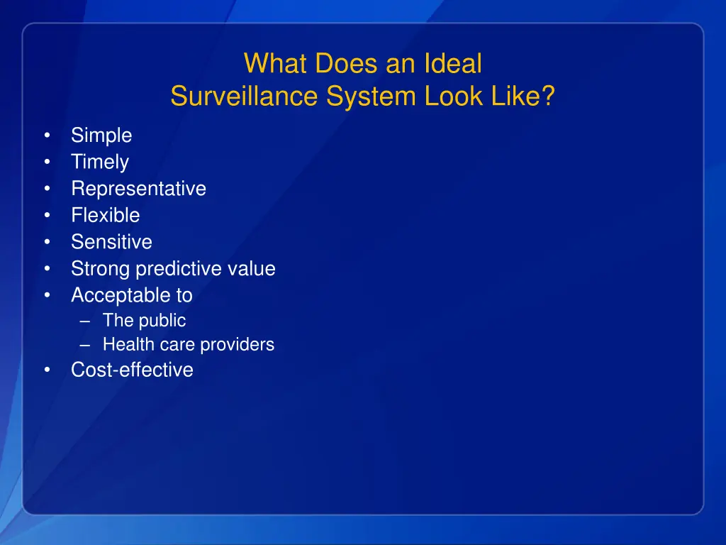 what does an ideal surveillance system look like