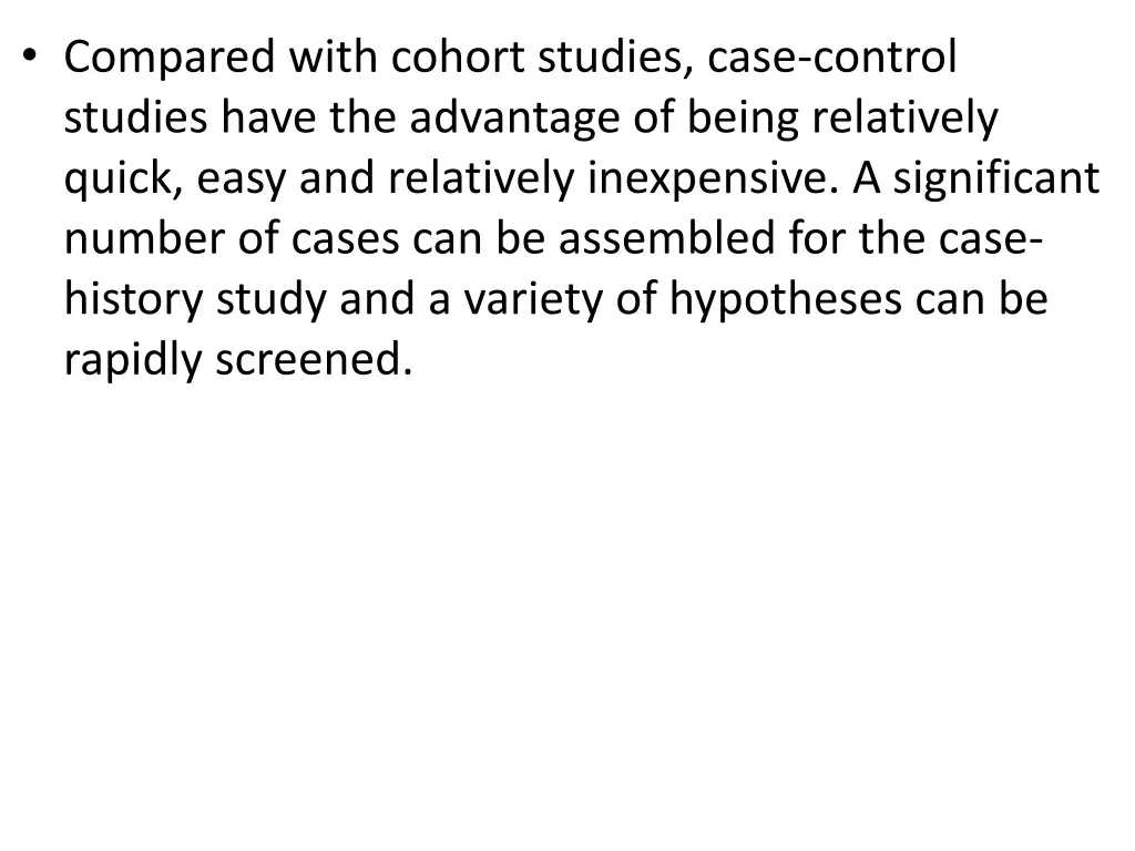 compared with cohort studies case control studies