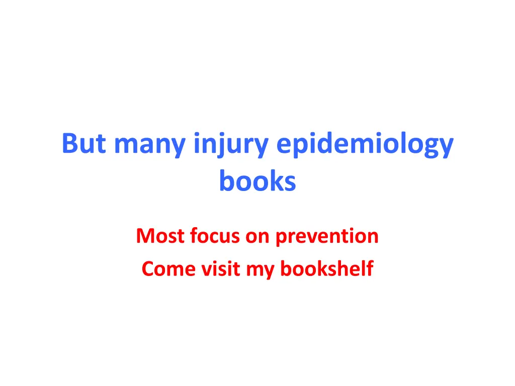 but many injury epidemiology books