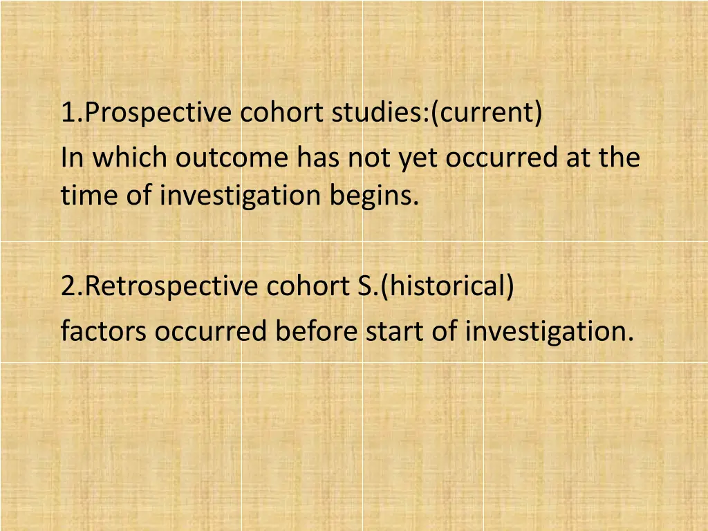 1 prospective cohort studies current in which