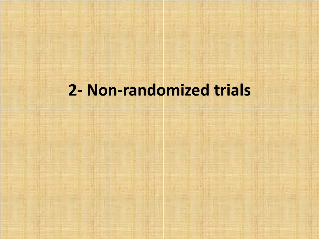 2 non randomized trials