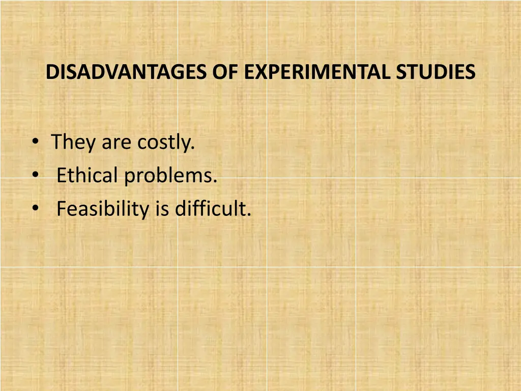 disadvantages of experimental studies