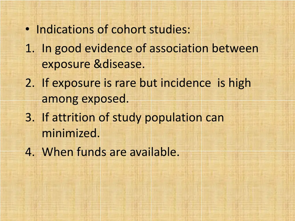 indications of cohort studies 1 in good evidence