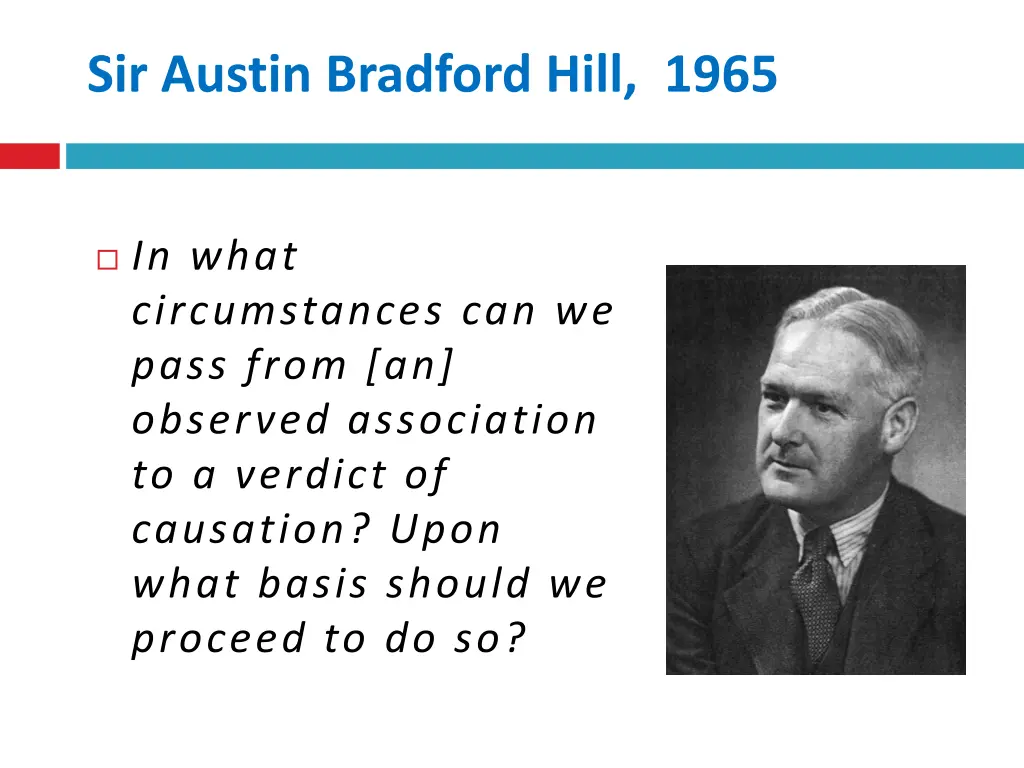 sir austin bradford hill 1965