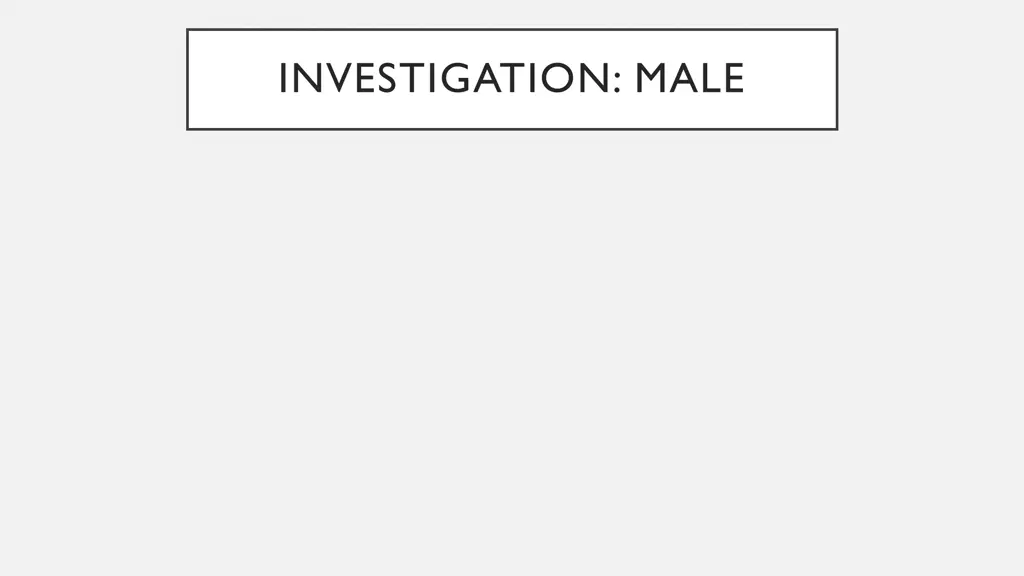 investigation male