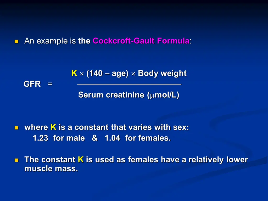 an example is the cockcroft gault formula
