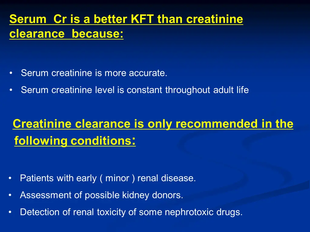 serum cr is a better kft than creatinine