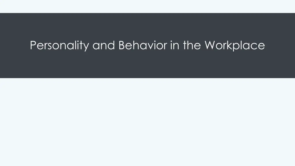 personality and behavior in the workplace