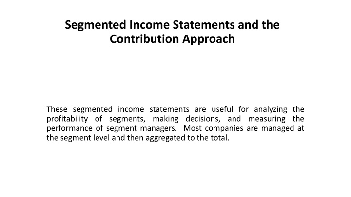 segmented income statements and the contribution