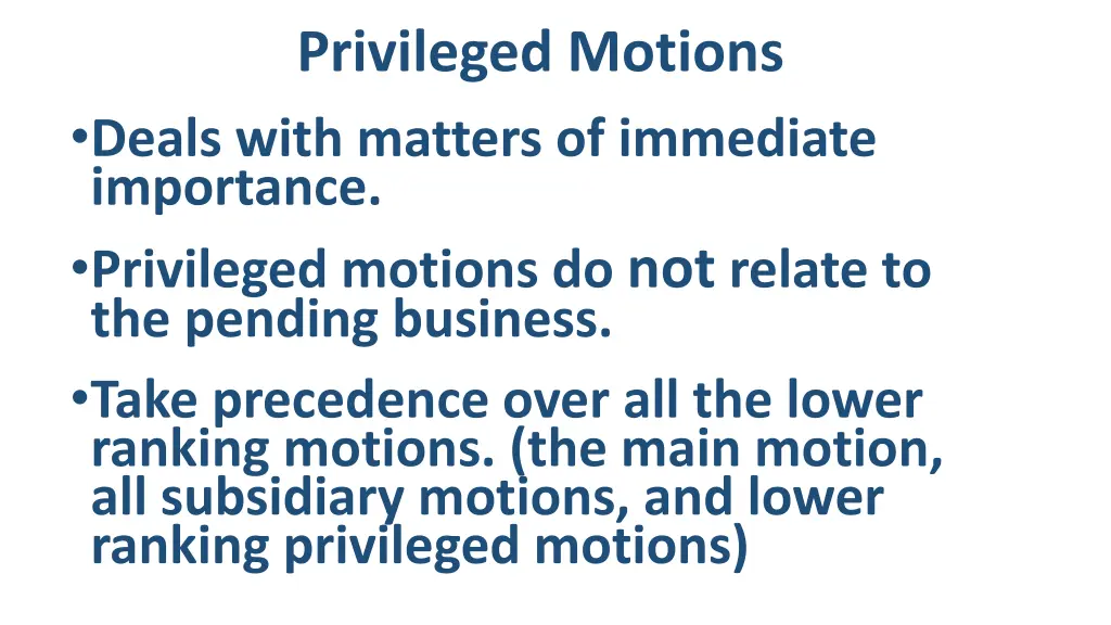 privileged motions deals with matters